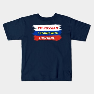 I'm Russian I Stand Ukraine Feat Russian Flag Kids T-Shirt